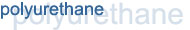 polyurethane